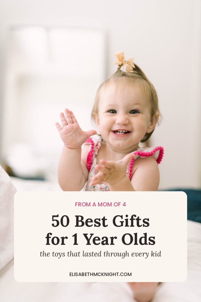 50 best gifts for 1 year olds from a mom of 4